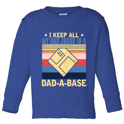 I Keep All My Dad Jokes In A Dad A Base Vintage Funny Gift Toddler Long Sleeve Shirt