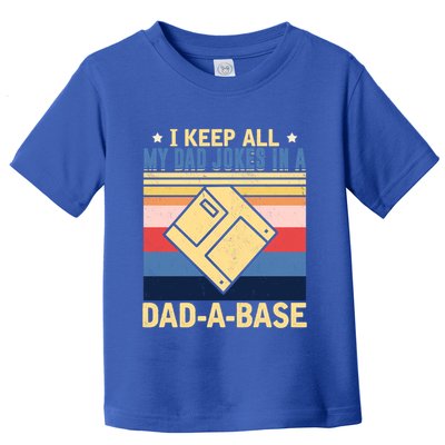I Keep All My Dad Jokes In A Dad A Base Vintage Funny Gift Toddler T-Shirt