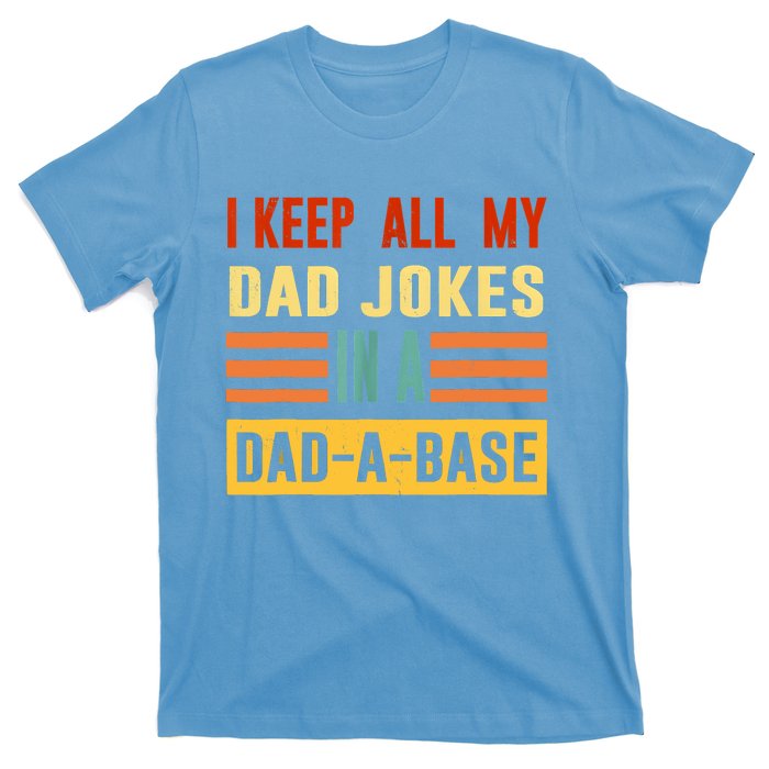 I Keep All My Dad Jokes In A DadABase Vintage Fathers Day T-Shirt