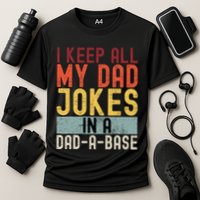 I Keep All My Dad Jokes In A Dad A Base Funny Programming Performance Shirt