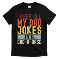 I Keep All My Dad Jokes In A Dad A Base Funny Programming T-Shirt