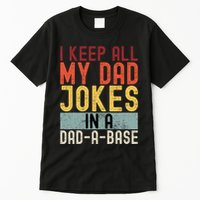 I Keep All My Dad Jokes In A Dad A Base Funny Programming Tall T-Shirt