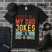 I Keep All My Dad Jokes In A Dad A Base Funny Programming Tall T-Shirt