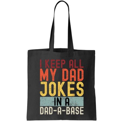 I Keep All My Dad Jokes In A Dad A Base Funny Programming Bag