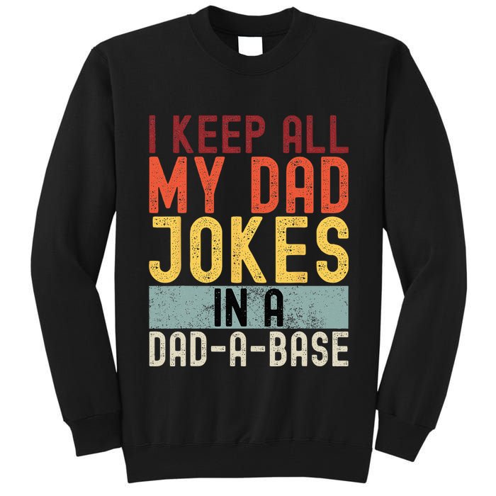 I Keep All My Dad Jokes In A Dad A Base Funny Programming Tall Sweatshirt