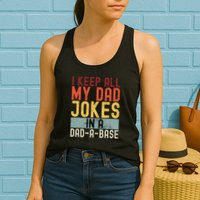 I Keep All My Dad Jokes In A Dad A Base Funny Programming Womens Tank Top