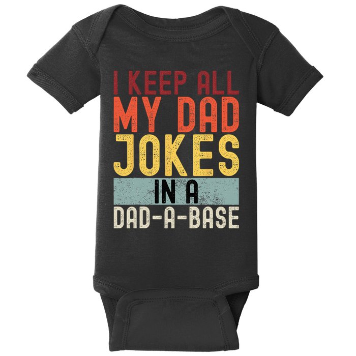 I Keep All My Dad Jokes In A Dad A Base Funny Programming Baby Bodysuit