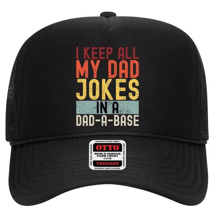 I Keep All My Dad Jokes In A Dad A Base Funny Programming Trucker Hat