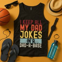 I Keep All My Dad Jokes In A Dad A Base Funny Programming Tank Top