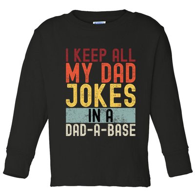 I Keep All My Dad Jokes In A Dad A Base Funny Programming Toddler Long Sleeve Shirt