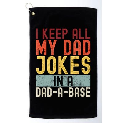 I Keep All My Dad Jokes In A Dad A Base Funny Programming Golf Towel
