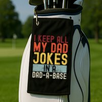 I Keep All My Dad Jokes In A Dad A Base Funny Programming Golf Towel