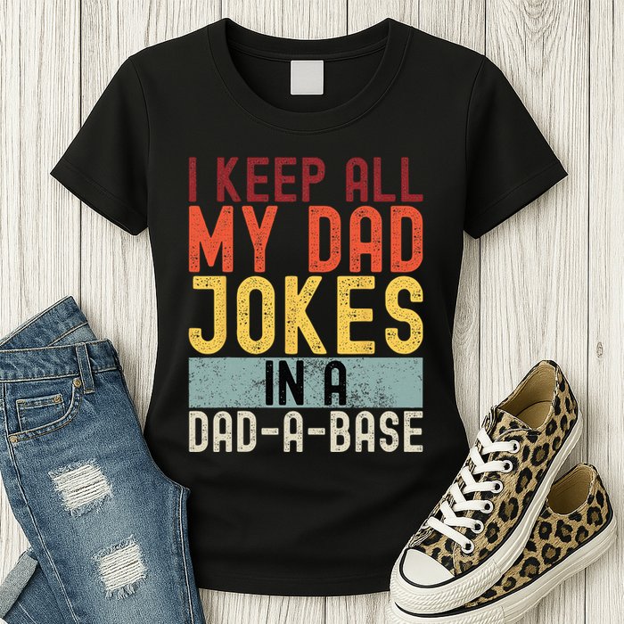 I Keep All My Dad Jokes In A Dad A Base Funny Programming Womens T-Shirt
