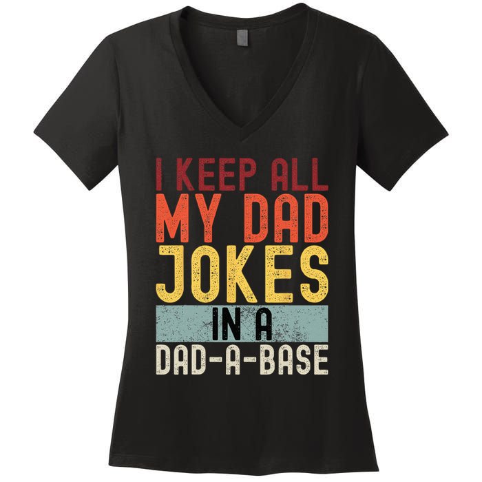 I Keep All My Dad Jokes In A Dad A Base Funny Programming Women's V-Neck T-Shirt