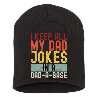 I Keep All My Dad Jokes In A Dad A Base Funny Programming Short Acrylic Beanie