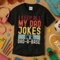I Keep All My Dad Jokes In A Dad A Base Funny Programming Kids T-Shirt