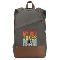 I Keep All My Dad Jokes In A Dad A Base Funny Programming Cotton Canvas Backpack