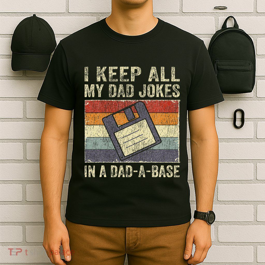 I Keep All My Dad Jokes In A DadABase Vintage Father Dad T-Shirt