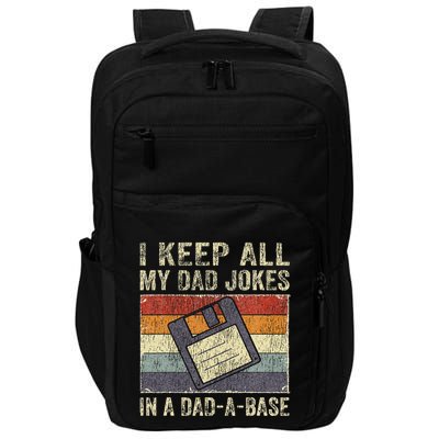 I Keep All My Dad Jokes In A DadABase Vintage Father Dad Impact Tech Backpack