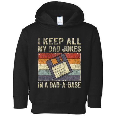 I Keep All My Dad Jokes In A DadABase Vintage Father Dad Toddler Hoodie