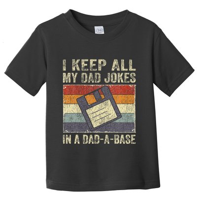 I Keep All My Dad Jokes In A DadABase Vintage Father Dad Toddler T-Shirt