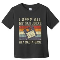 I Keep All My Dad Jokes In A DadABase Vintage Father Dad Toddler T-Shirt
