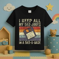 I Keep All My Dad Jokes In A DadABase Vintage Father Dad Toddler T-Shirt
