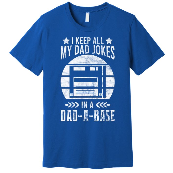 I Keep All My Dad Jokes In A Dadgiftagiftbase Vintage Dad Father Funny Gift Premium T-Shirt