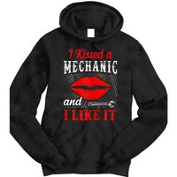 I Kissed A Mechanic And I Like It Funny Mechanic Lovers Tie Dye Hoodie