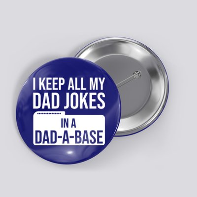 I Keep All My Dad Jokes In A Dadgiftagiftbase Funny Dad Jokes Gift Button