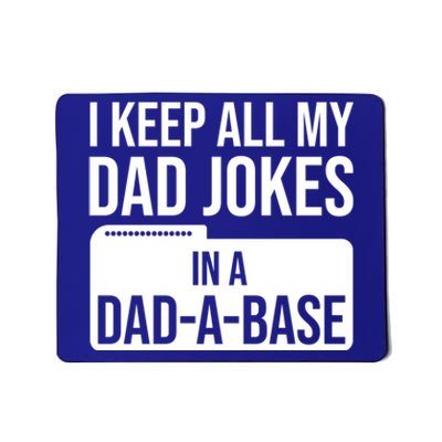 I Keep All My Dad Jokes In A Dadgiftagiftbase Funny Dad Jokes Gift Mousepad