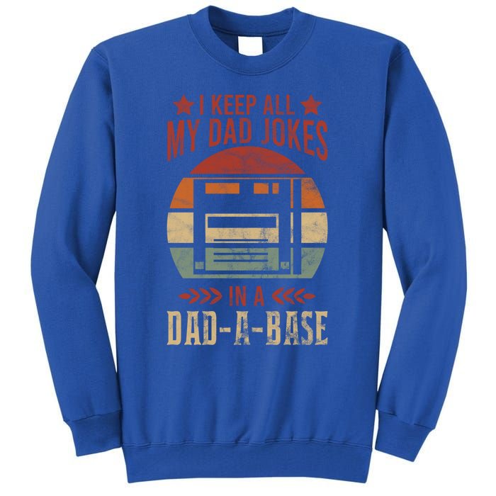 I Keep All My Dad Jokes In A Dadfunny Giftafunny Giftbase Vintage Dad Father Fun Tall Sweatshirt