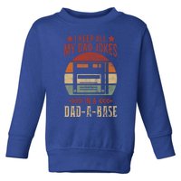 I Keep All My Dad Jokes In A Dadfunny Giftafunny Giftbase Vintage Dad Father Fun Toddler Sweatshirt