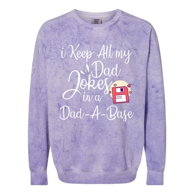 I Keep All My Dad Jokes In A Dadabase Funny Dad Jokes Great Gift Colorblast Crewneck Sweatshirt