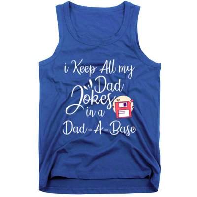 I Keep All My Dad Jokes In A Dadabase Funny Dad Jokes Great Gift Tank Top