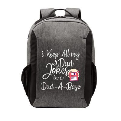 I Keep All My Dad Jokes In A Dadabase Funny Dad Jokes Great Gift Vector Backpack
