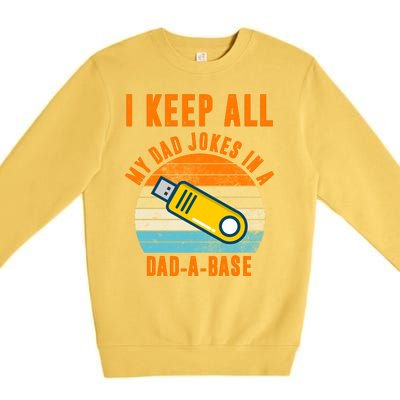 I Keep All My Dad Jokes In A Dad A Base Retro Sunset Premium Crewneck Sweatshirt