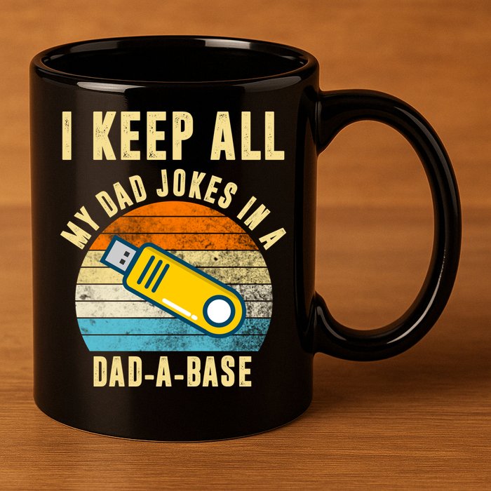 I Keep All My Dad Jokes In A Dad A Base Retro Sunset 11oz C Handle Ceramic Mug