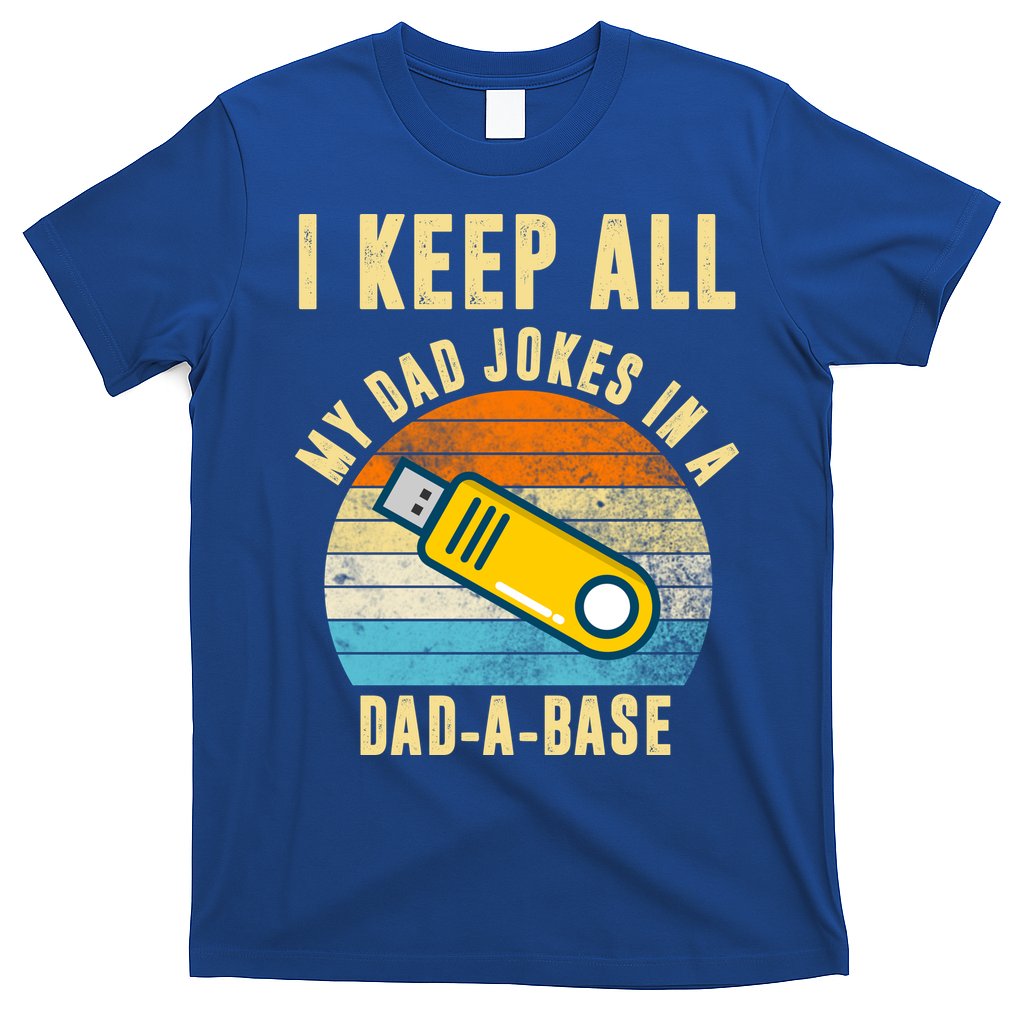 I Keep All My Dad Jokes In A Dad A Base Retro Sunset T-Shirt
