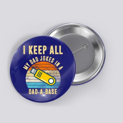 I Keep All My Dad Jokes In A Dad A Base Retro Sunset Button