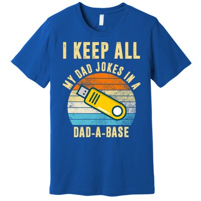 I Keep All My Dad Jokes In A Dad A Base Retro Sunset Premium T-Shirt