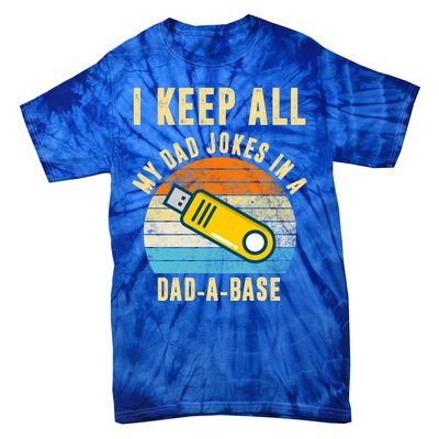 I Keep All My Dad Jokes In A Dad A Base Retro Sunset Tie-Dye T-Shirt