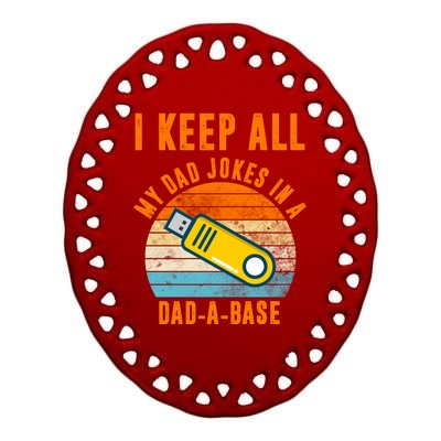 I Keep All My Dad Jokes In A Dad A Base Retro Sunset Ceramic Oval Ornament