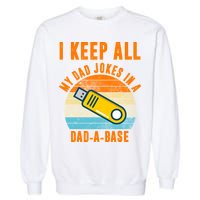 I Keep All My Dad Jokes In A Dad A Base Retro Sunset Garment-Dyed Sweatshirt