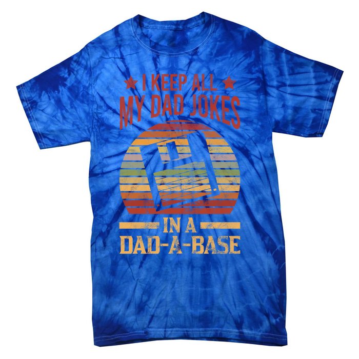 I Keep All My Dad Jokes In A Dadgiftagiftbase Vintage Dad Father Gift Tie-Dye T-Shirt