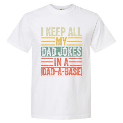 I Keep All My Dad Jokes In A Dadmeaningful Giftameaningful Giftbase Funny Vintag Garment-Dyed Heavyweight T-Shirt