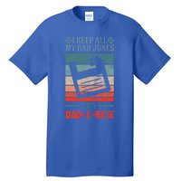 I Keep All My Dad Jokes In A Dadfunny Giftafunny Giftbase Vintage Dad Father Fun Tall T-Shirt