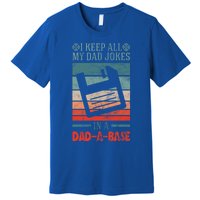 I Keep All My Dad Jokes In A Dadfunny Giftafunny Giftbase Vintage Dad Father Fun Premium T-Shirt