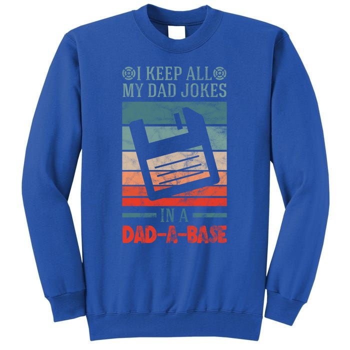 I Keep All My Dad Jokes In A Dadfunny Giftafunny Giftbase Vintage Dad Father Fun Tall Sweatshirt