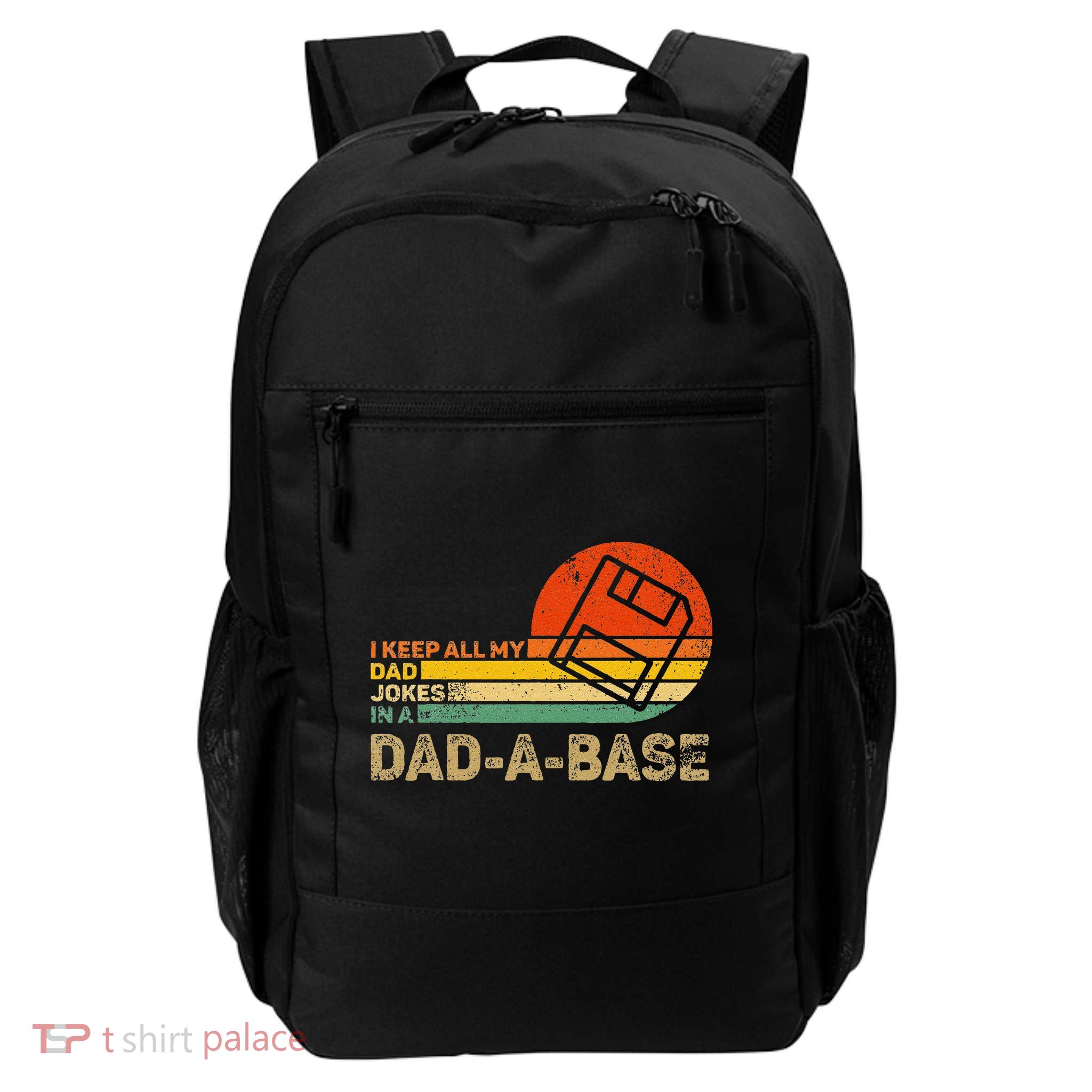 I Keep All Dad Jokes In A Dadabase Vintage Father Day Backpack